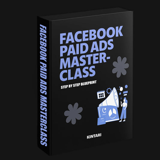Kintari Digital Blueprint | Facebook Paid Ads Masterclass