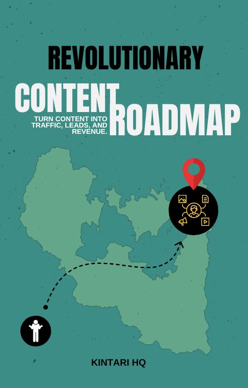 Kintari Digital Blueprint | Revolutionary Content Roadmap